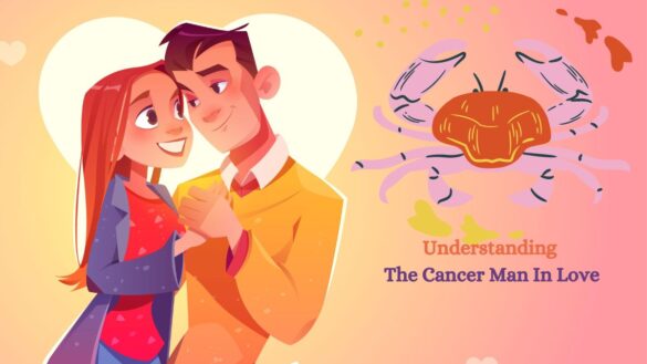 Understanding the cancer man in love