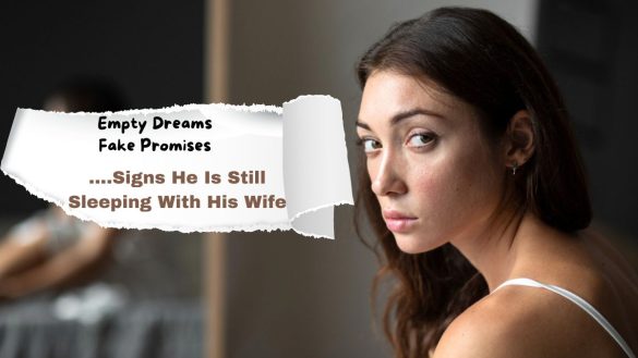 Signs he is still sleeping with his wife