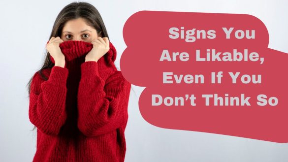 Signs you are likable
