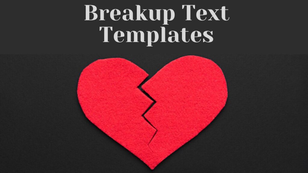 Breakup Messages Made Easy | 55 Helpful Templates For Every Situation